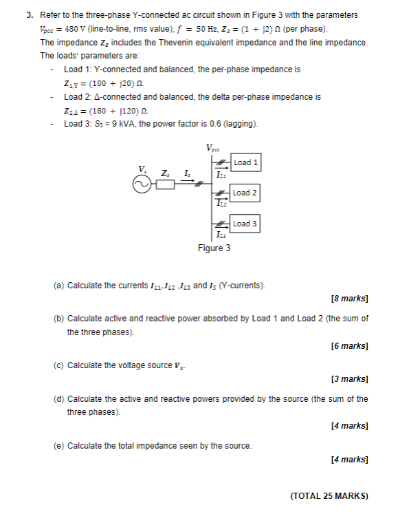 3 Refer To The Three Phase Y Connected Ac Circuit Shown In Figure 3 With The Parameters Vpcc 480 V Line To Line Rms 1