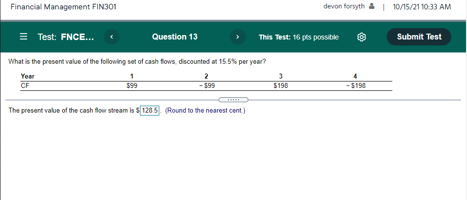 Financial Management Fin301 Devon Forsyth 10 15 21 10 33 Am Test Fnce Question 13 This Test 16 Pts Possible S 1