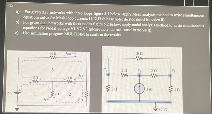 0 5 15v A For Given D C Networks With Three Loops Figure 5 1 Below Apply Mesh Analysis Method To Write Simultaneous E 1