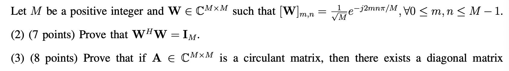 Let M Be A Positive Integer And W Cmxm Such That W M N 12mn M M N M 1 2 7 Points Prove That Whw Im 3 1