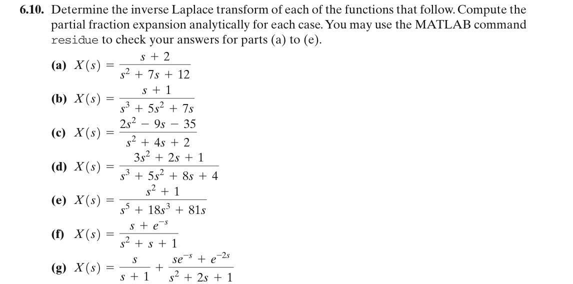 6 10 Determine The Inverse Laplace Transform Of Each Of The Functions That Follow Compute The Partial Fraction Expansi 1