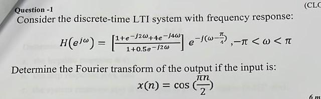 Question 1 Consider The Discrete Time Lti System With Frequency Response H Eiw E 1 1 E J2w 4e J4w1 1 0 5e 12 1