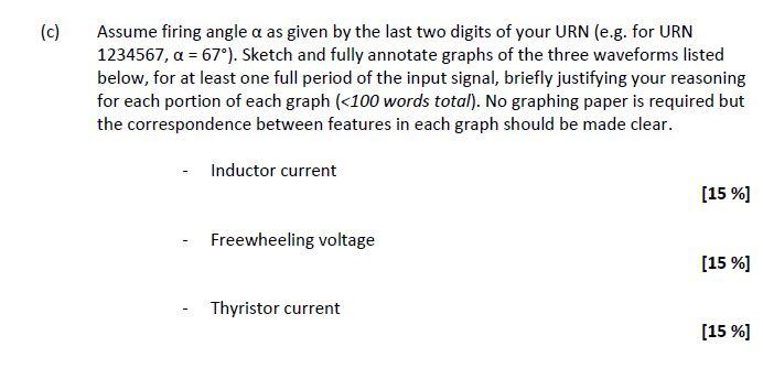 C Assume Firing Angle A As Given By The Last Two Digits Of Your Urn E G For Urn 1234567 A 67 Sketch And Fully 1