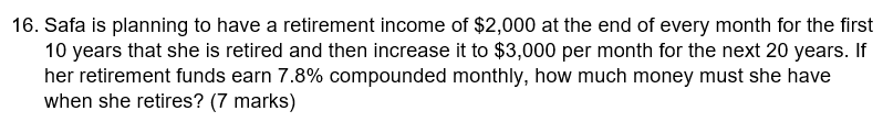 16 Safa Is Planning To Have A Retirement Income Of 2 000 At The End Of Every Month For The First 10 Years That She Is 1