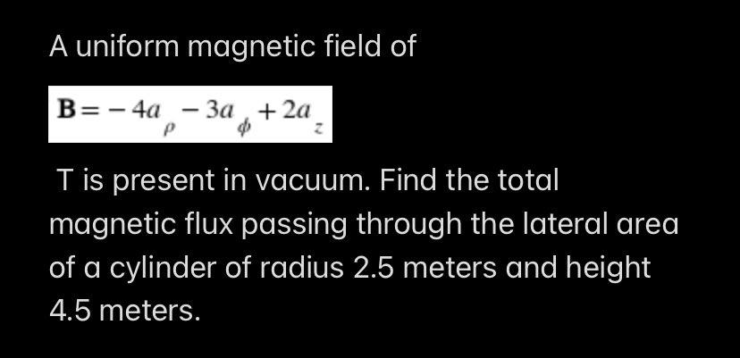 A Uniform Magnetic Field Of B 4a3a 2a P T Is Present In Vacuum Find The Total Magnetic Flux Passing Through The Lat 1