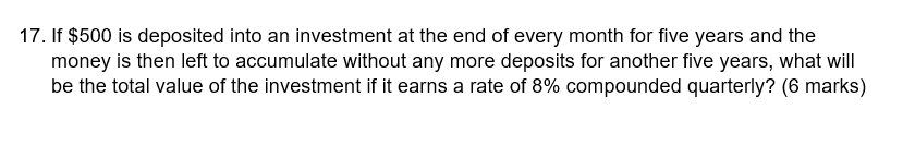 17 If 500 Is Deposited Into An Investment At The End Of Every Month For Five Years And The Money Is Then Left To Accum 1