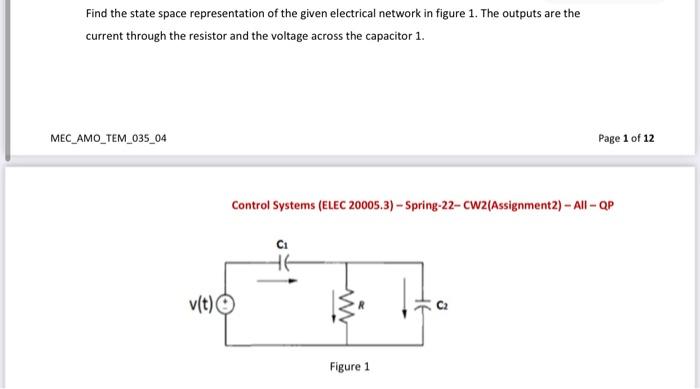 Find The State Space Representation Of The Given Electrical Network In Figure 1 The Outputs Are The Current Through The 1