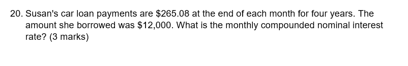 20 Susan S Car Loan Payments Are 265 08 At The End Of Each Month For Four Years The Amount She Borrowed Was 12 000 1