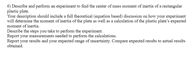 6 Describe And Perform An Experiment To Find The Center Of Mass Moment Of Inertia Of A Rectangular Plastic Plate Your 1