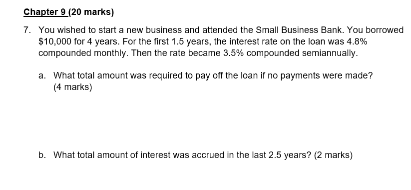 Chapter 9 20 Marks 7 You Wished To Start A New Business And Attended The Small Business Bank You Borrowed 10 000 Fo 1