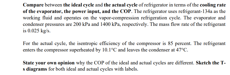 Compare Between The Ideal Cycle And The Actual Cycle Of Refrigerator In Terms Of The Cooling Rate Of The Evaporator The 1