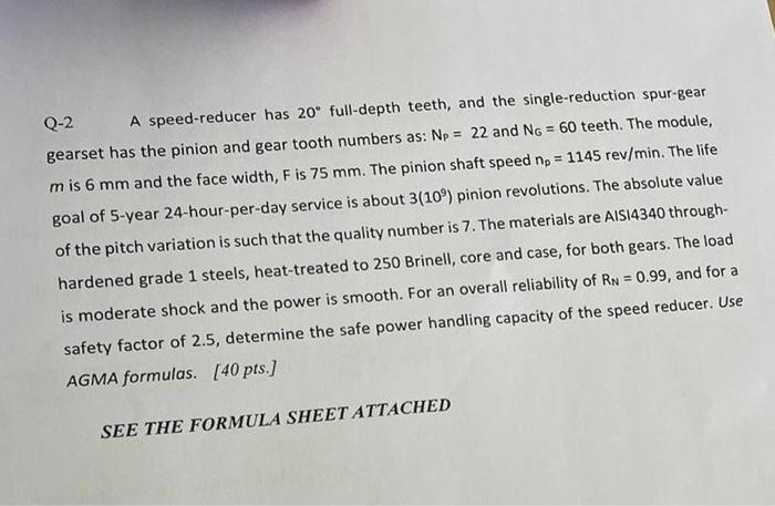Q 2 A Speed Reducer Has 20 Full Depth Teeth And The Single Reduction Spur Gear Gearset Has The Pinion And Gear Tooth N 1