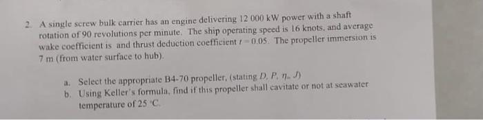 2 A Single Screw Bulk Carrier Has An Engine Delivering 12 000 Kw Power With A Shaft Rotation Of 90 Revolutions Per Minu 1