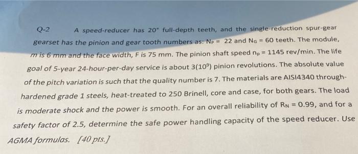 Q 2 A Speed Reducer Has 20 Full Depth Teeth And The Single Reduction Spur Gear Gearset Has The Pinion And Gear Tooth Nu 1