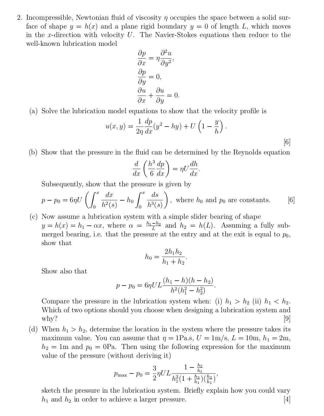 2 Incompressible Newtonian Fluid Of Viscosity N Occupies The Space Between A Solid Sur Face Of Shape Y H X And A Pl 1