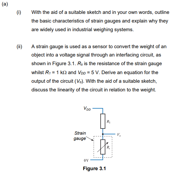 A I Ii With The Aid Of A Suitable Sketch And In Your Own Words Outline The Basic Characteristics Of Strain Gauges 1