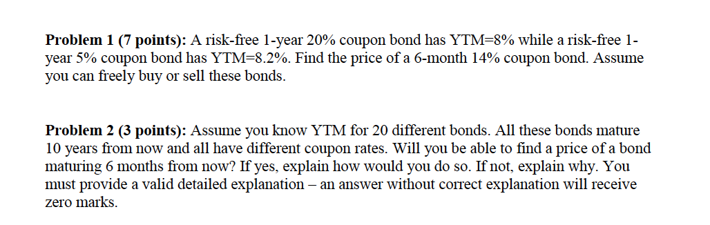 Problem 1 7 Points A Risk Free 1 Year 20 Coupon Bond Has Ytm 8 While A Risk Free 1 Year 5 Coupon Bond Has Ytm 8 2 1
