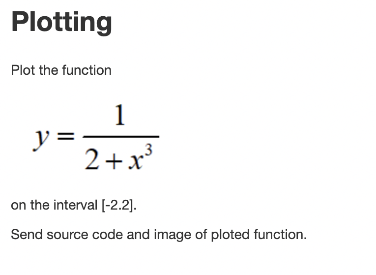 Plotting Plot The Function Y On The Interval 2 2 Send Source Code And Image Of Ploted Function 1 2 X 1