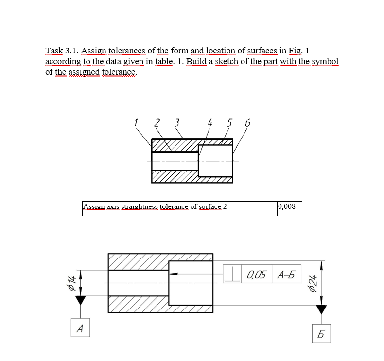 Task 3 1 Assign Tolerances Of The Form And Location Of Surfaces In Fig 1 According To The Data Given In Table 1 Buil 1