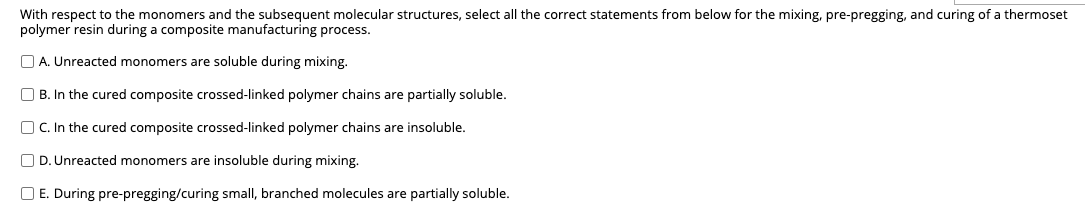 With Respect To The Monomers And The Subsequent Molecular Structures Select All The Correct Statements From Below For T 1