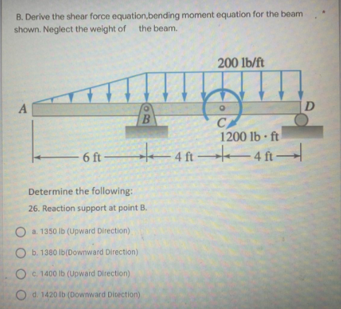 B Derive The Shear Force Equation Bending Moment Equation For The Beam Shown Neglect The Weight Of The Beam 200 Lb Ft 1