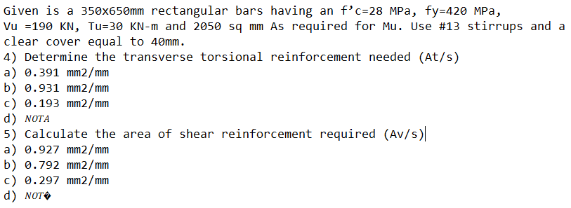 Given Is A 350x650mm Rectangular Bars Having An F C 28 Mpa Fy 420 Mpa Vu 190 Kn Tu 30 Kn M And 2050 Sq Mm As Require 1