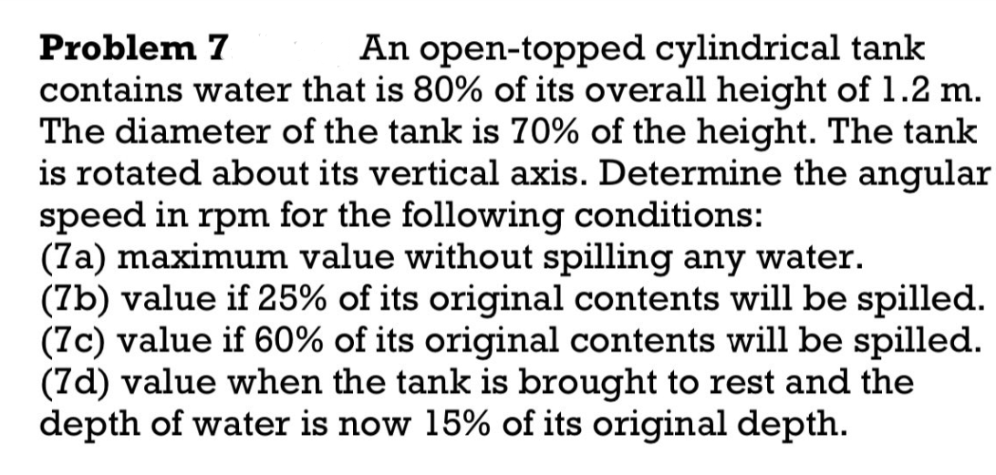 Problem 7 An Open Topped Cylindrical Tank Contains Water That Is 80 Of Its Overall Height Of 1 2 M The Diameter Of The 1
