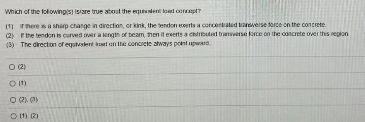 Which Of The Following S Is Are True About The Equivalent Load Concept 1 If There Is A Sharp Change In Direction Or 1
