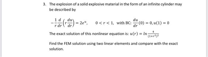 3 The Explosion Of A Solid Explosive Material In The Form Of An Infinite Cylinder May Be Described By D Du 14 D 1