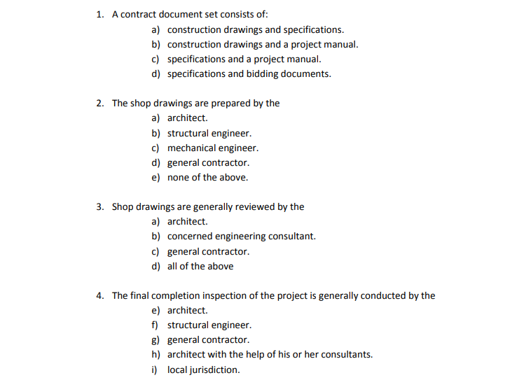 1 A Contract Document Set Consists Of 2 The Shop Drawings Are Prepared By The A Architect B Structural Engineer C 1
