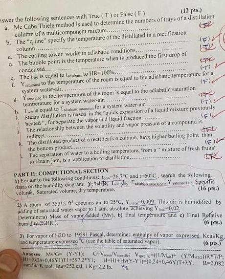 Nswer The Following Sentences With True T Or False F 12 Pts A Mc Cabe Thiele Method Is Used To Determine The Num 1