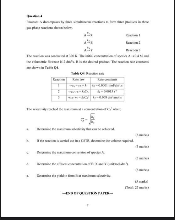 Question 4 Reactant A Decomposes By Three Simultaneous Reactions To Form Three Products In Three Gas Phase Reactions Sho 1