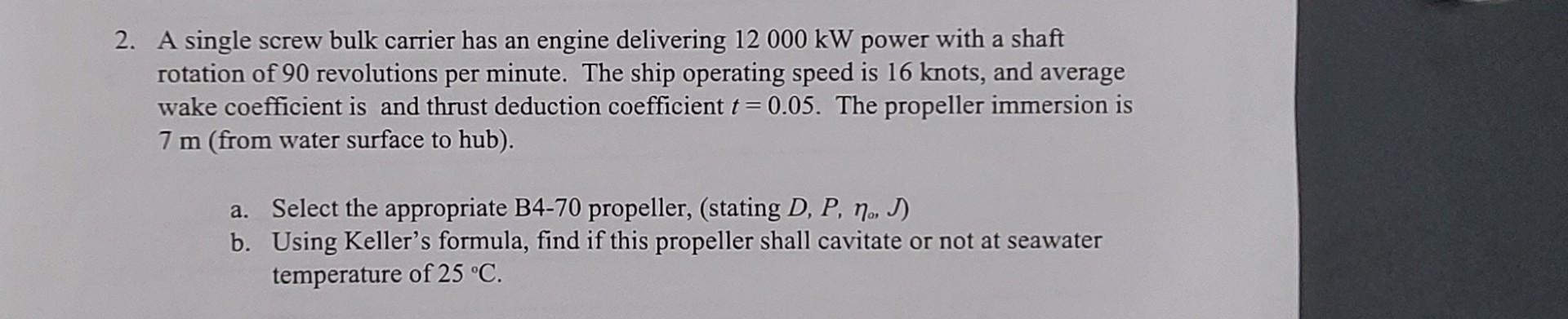2 A Single Screw Bulk Carrier Has An Engine Delivering 12 000 Kw Power With A Shaft Rotation Of 90 Revolutions Per Minu 1