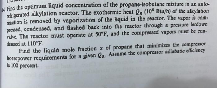 Find The Optimum Liquid Concentration Of The Propane Isobutane Mixture In An Auto Refrigerated Alkylation Reactor The 1