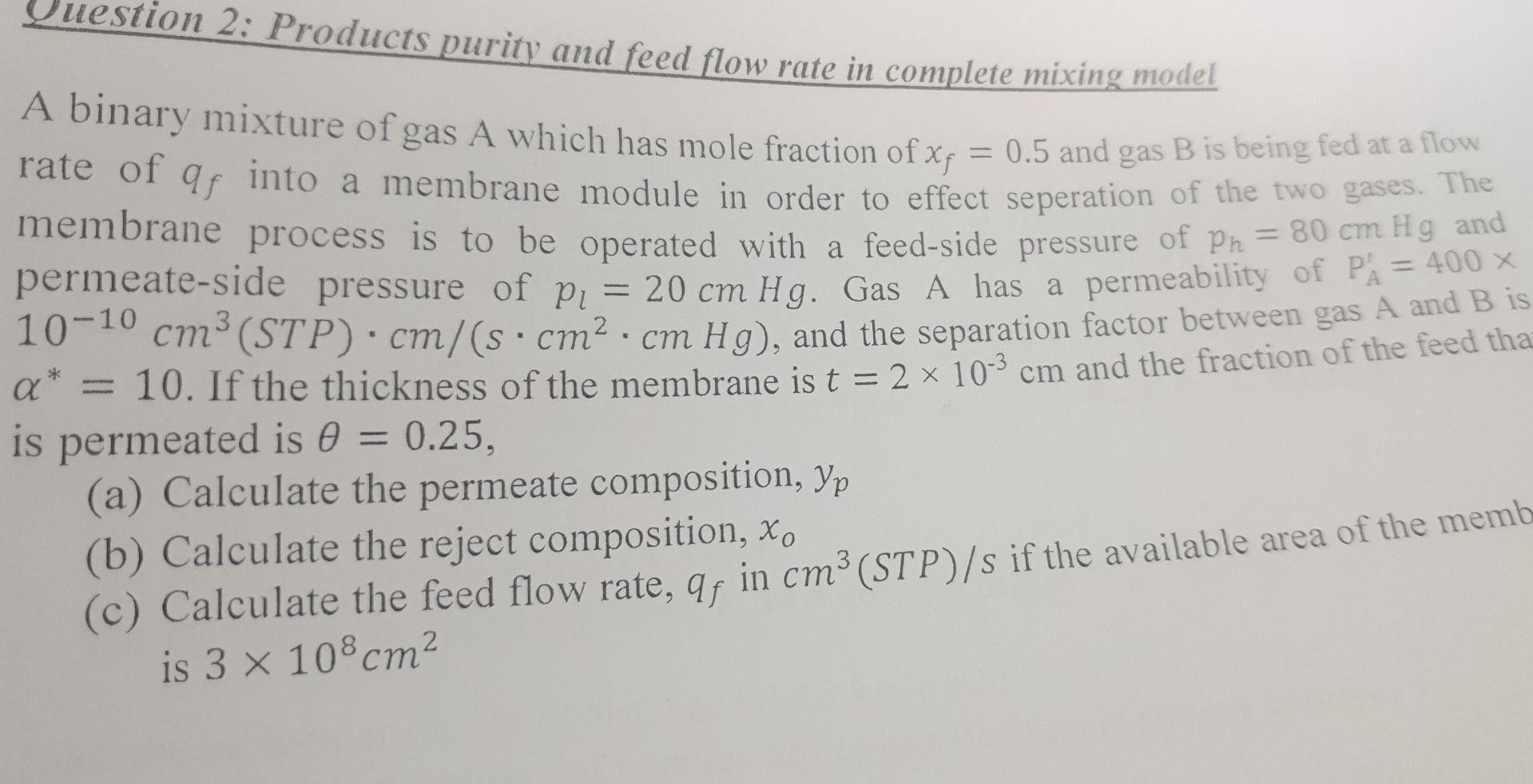 Question 2 Products Purity And Feed Flow Rate In Complete Mixing Model A Binary Mixture Of Gas A Which Has Mole Fractio 1