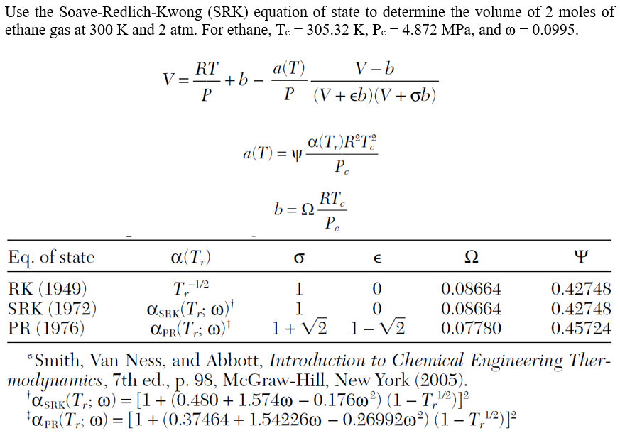 Use The Soave Redlich Kwong Srk Equation Of State To Determine The Volume Of 2 Moles Of Ethane Gas At 300 K And 2 Atm 1