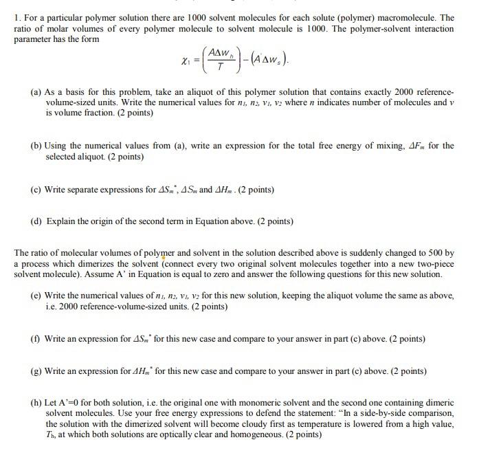 1 For A Particular Polymer Solution There Are 1000 Solvent Molecules For Each Solute Polymer Macromolecule The Ratio 1