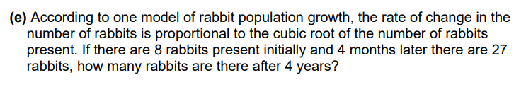 E According To One Model Of Rabbit Population Growth The Rate Of Change In The Number Of Rabbits Is Proportional To T 1