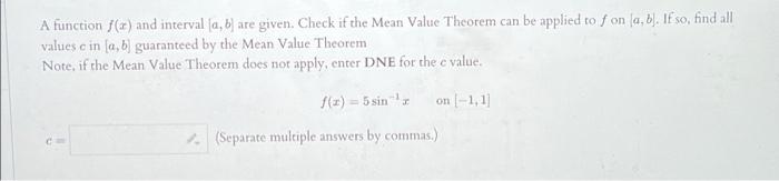 A Function F X And Interval A B Are Given Check If The Mean Value Theorem Can Be Applied To F On A B If So Fin 1