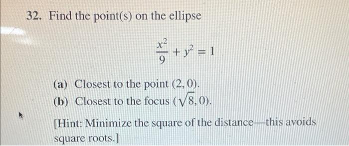32 Find The Point S On The Ellipse 1 A Closest To The Point 2 0 B Closest To The Focus 8 0 Hint Mini 1