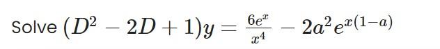 Solve D2 2d 1 Y 6e X4 2a Ex 1 A 1