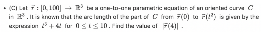 C Let 0 100 R Be A One To One Parametric Equation Of An Oriented Curve C In R It Is Known That The Arc Len 1
