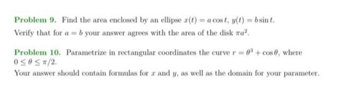 Problem 9 Find The Area Enclosed By An Ellipse T A Cost Y T Bsint Verify That For A B Your Answer Agrees With 1