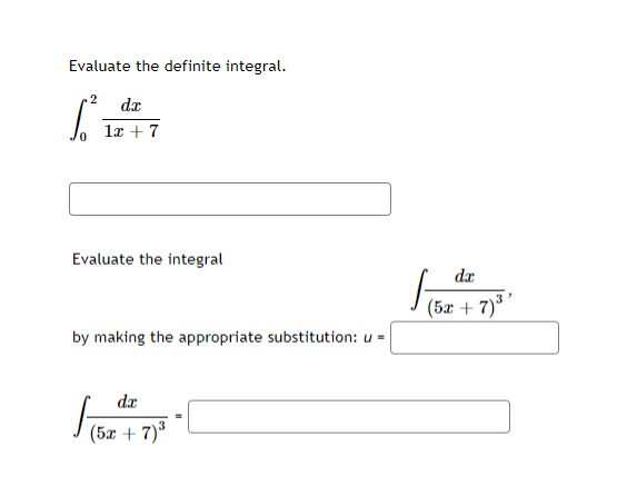 Evaluate The Definite Integral 6 2 Dx 1x 7 Evaluate The Integral By Making The Appropriate Substitution U Dx 5x 1