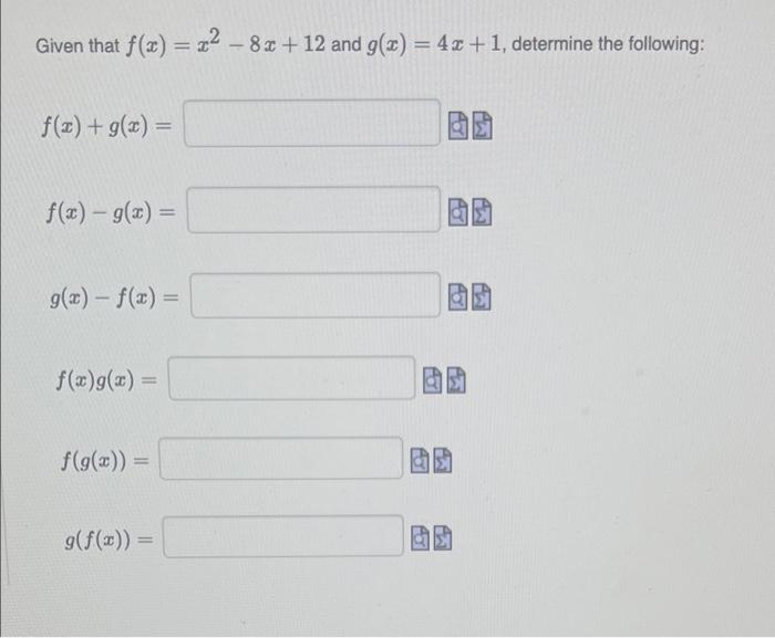 Given That F X X 8x 12 And G X 4x 1 Determine The Following F X G X F X G X G X F X F X G X 1