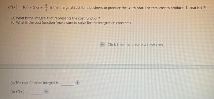 Is The Marginal Cost For A Business To Produce The X Th Coat The Total Cost To Produce 1 Coat Is 50 Click Here To Cre 1