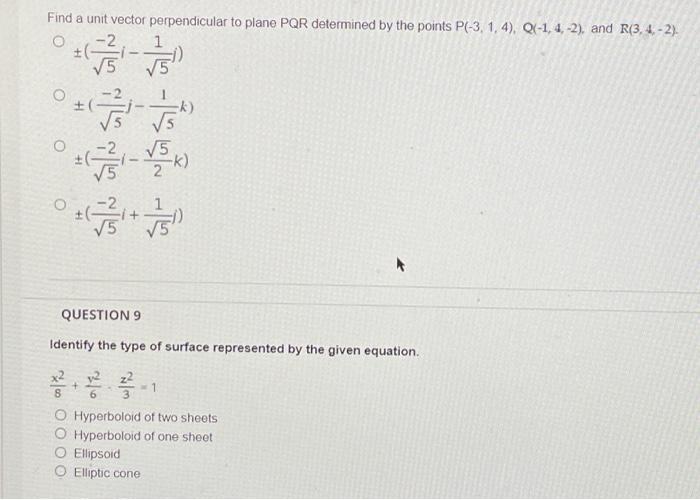 Find A Unit Vector Perpendicular To Plane Pqr Determined By The Points P 3 1 4 Q 1 4 2 And R 3 4 2 O J O 1