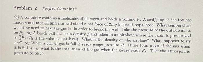 Problem 2 Perfect Container A A Container Contains N Molecules Of Nitrogen And Holds A Volume V A Seal Plug At The To 1