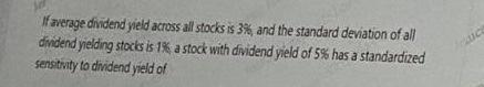 If Average Dividend Yield Across All Stocks Is 3 And The Standard Deviation Of All Dividend Yielding Stocks Is 1 A St 1
