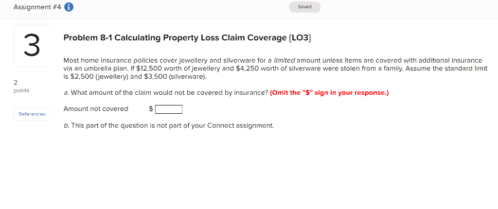 Assignment 4 I Saved Problem 8 1 Calculating Property Loss Claim Coverage Lo3 3 Most Home Insurance Policies Cover Je 1